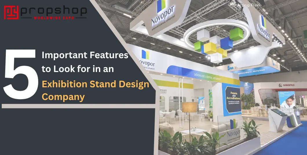 5 Important Features to Look for in an Exhibition Stand Design Company